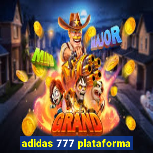 adidas 777 plataforma